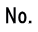 No. 