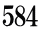 584
