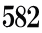 582