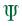 Ψ