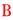 B