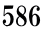 586