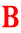 B