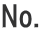 No.