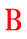 B 