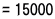 = 15000