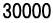 30000