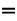 ＝