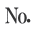 No.